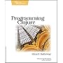 Programming Clojure (Pragmatic Programmers)