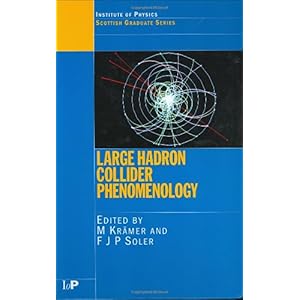 【クリックで詳細表示】Large Hadron Collider Phenomenology (Scottish Graduate Series) [ハードカバー]