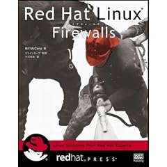 Red Hat Linux Firewalls (redhat PRESS�V���[�Y)