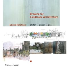 Drawing for Landscape Architecture: Sketch to Screen to Site