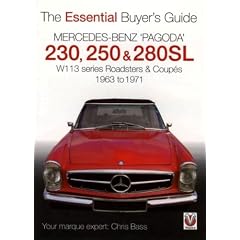 Mercedes Benz `pagoda' 230, 250 & 280sl: W113 Series Roadsters & Coupes 1963 to 1971 (Essential Buyer's Guide)