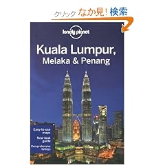 Lonely Planet Kuala Lumpur Melaka & Penang (Lonely Planet Regional Guide)