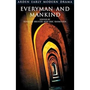 【クリックで詳細表示】Everyman and Mankind (Arden Early Modern Drama)： Anonymous， Douglas Bruster， Eric Rasmussen： 洋書