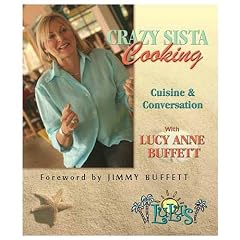 Crazy Sista Cooking: Cuisine & Conversation With Lucy Buffett