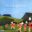 The Bird and The Bee