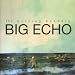 Big Echo