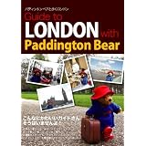 Guide to LONDON with Paddington Bear�\�p�f�B���g���x�A�ƕ��������h��