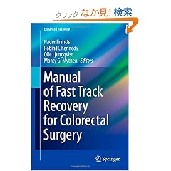 Manual of Fast Track Recovery for Colorectal Surgery (Enhanced Recovery)