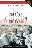 [Book] The Fortune at the Bottom of the Pyramid: Eradicating Poverty Through Profits