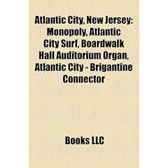 Atlantic City, New Jersey: Monopoly, Atlantic City Surf, Boardwalk Hall Auditorium Organ, Atlantic City - Brigantine Connector