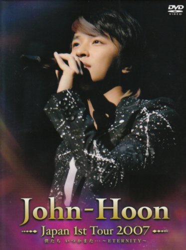  John-Hoon Japan 1st TOUR 2007 僕たち いつかまた…‾ETERNITY‾(3DVD DELUXE SET)