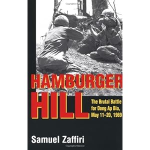 【クリックで詳細表示】Hamburger Hill： The Brutal Battle for Dong Ap Bia： May 11-20， 1969 [ペーパーバック]