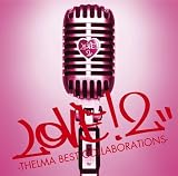 LOVE!2-THELMA BEST COLLABORATIONS-