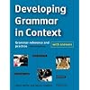 Developing Grammar in Context Intermediate with Answers: Grammar Reference and Practice