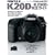 �y���^�b�N�X K20D/K200D ���S�K�C�h (�C���v���X���b�N DCM MOOK)