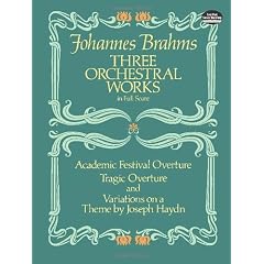 Brahms: Three Orchestral Works in Full Score