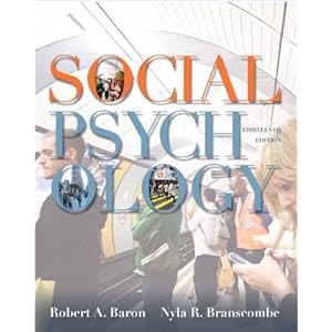 【クリックで詳細表示】Social Psychology： Robert A. Baron， Nyla R. Branscombe： 洋書