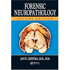 【クリックで詳細表示】Forensic Neuropathology， Second Edition： Jan E. Leestma： 洋書