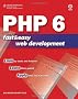 PHP 6 Fast & Easy Web Development