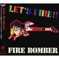 �}�N���X7 Let�fs Fire!!!/Fire Bomber