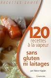 [Book] 120 Recettes sans gluten ni laitage