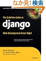 Definitive Guide to Django: Web Development Done Right (Expert's Voice in Web Development)