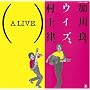 ALIVE