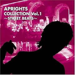 APRIGHTS COLLECTION Vol.1 �`STREET BEATS�`