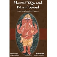Mantra Yoga and Primal Sound: Secrets of Seed (Bija) Mantras