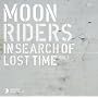 moonriders In Search of Lost Time Vol.1