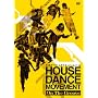 KINETIC ARTS presents HOUSE DANCE MOVEMENT -On The Groove- [DVD]