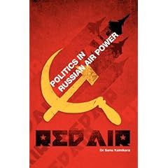 【クリックで詳細表示】Red Air： Politics in Russian Air Power： Sanu Kainikara： 洋書