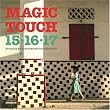 MAGIC TOUCH + 3 (���V�J���P�b�g)