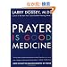Prayer Is Good Medicine: How to Reap the Healing Benefits of Prayer
