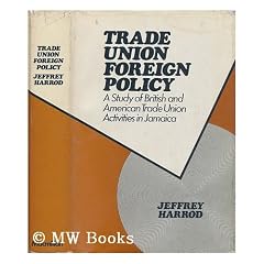 Trade Union Foreign Policy: Case of British and American Unions in Jamaica