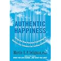Authentic Happiness: Using the New Positive Psychology to Realise Your Potential for Lasting Fulfilment