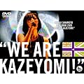 ��{�^��LIVE TOUR 2009 �gWE ARE KAZEYOMI!�h [DVD]