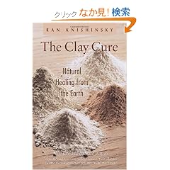 The Clay Cure: Natural Healing from the Earth