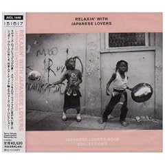 RELAXIN�f WITH JAPANESE LOVERS JAPANESE LOVERS ROCK AND COLLECTIONS