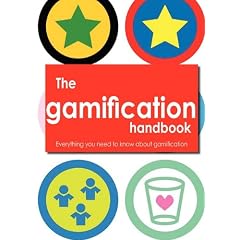 The Gamification Handbook: Everything You Need to Know About Gamification