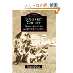 Somerset County: Crossroads of the American Revolution (Images of America (Arcadia Publishing))