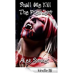 Shall We Kill The President? (The Demon Detective, and other stories.)