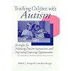 Teaching Children With Autism: Strategies for Initiating Positive Interactions and Improving Learning Opportunities