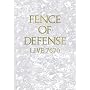 FENCE OF DEFENSE LIVE 7670 [DVD]
