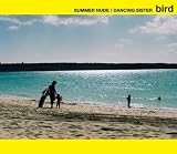 [CD]bird サマーヌード/ダンシング・シスター