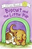 Biscuit and the Little Pup (My First I Can Read)