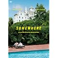 somewhere [DVD]