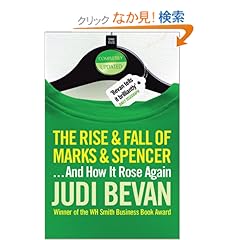 【クリックでお店のこの商品のページへ】The Rise and Fall of Marks & Spencer: And How It Rose Again: Judi Bevan: 洋書