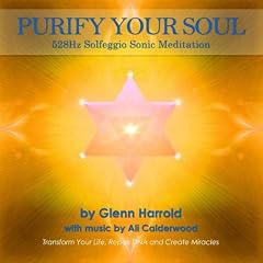 528Hz Solfeggio Meditation.: Transform Your Life, Repair DNA and Create Miracles (Purify Your Soul)