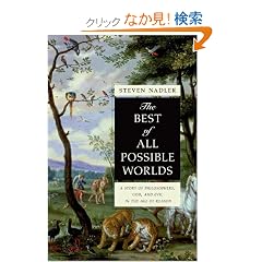 The Best of All Possible Worlds: A Story of Philosophers, God, and Evil in the Age of Reason